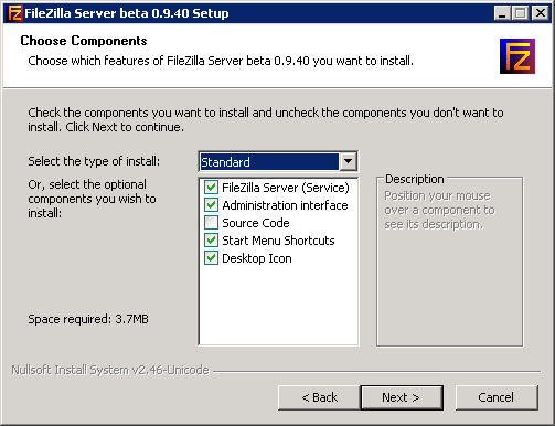 Texte de remplacement généré par une machine : I  FileZilla Server beta 0.9.40 Setup 1 =]J2c1 Choose Components Choose which features of FileZilla Server beta 0.9.40 you want to install. Check the components you want to install and uncheck the components you dont want to install, Click Next to continue. Iandard iiI W FileZilla Server (Service) Administration interlace LI Source Code Rl Start Menu Shortcuts Desktop Icon <Back Next> j Cancel Select the type of install: Or, select the optional components you wish to install: Space required: 37MB Description