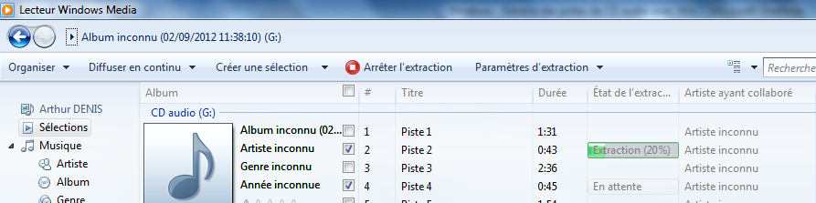 Texte de remplacement généré par une machine : j Lecteur Windows Media — Album inconnu (02/09/201211:38:10) (G:) Organiser Diffuser en continu Créer une sélection  Arrêter l’extraction Paramètres d’extraction Recherche Iburn Iitr — :te a ant ollaboré Arthur DENIS Sélections Album inconnu 2...D 1 Pistel 1:31 I cr j Musique Artiste inconnu  2 Piste 2 0:43 E t - Artiste Genre inconnu D 3 Piste 3 2:36 •) Album Année inconnue  4 Piste4 0:45 inr r n- • r , r